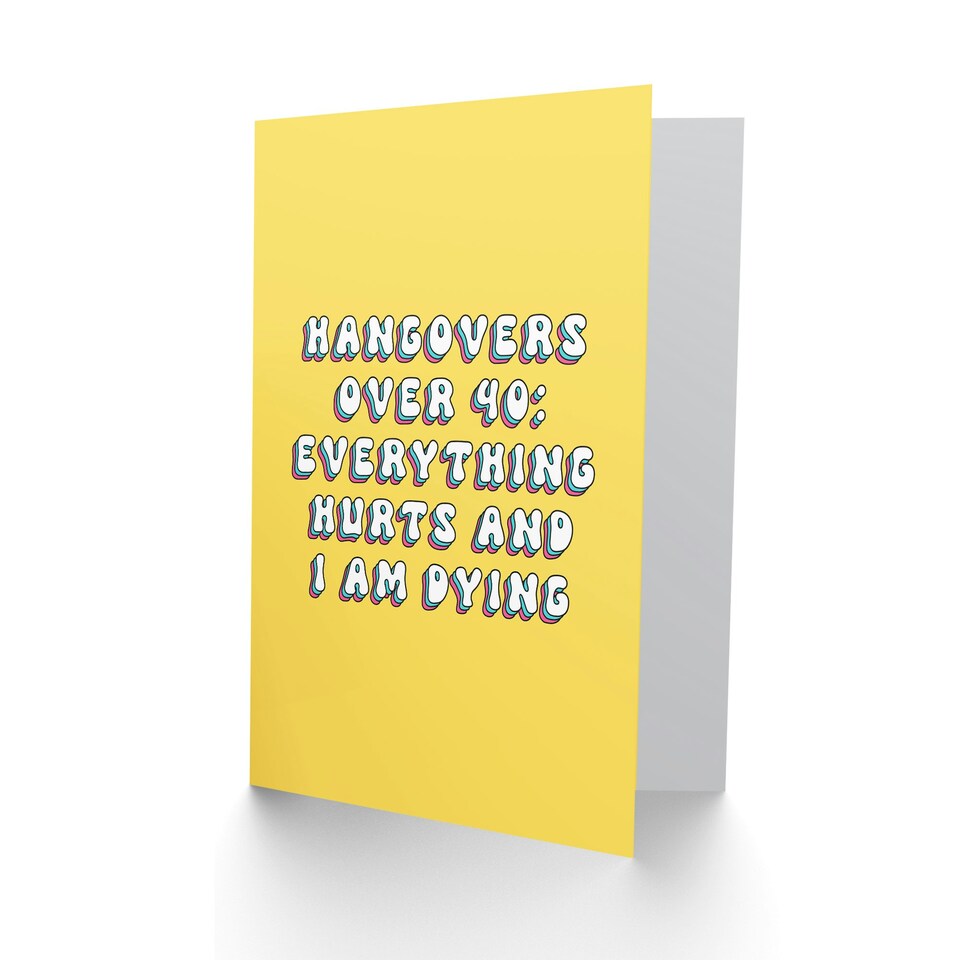 image 1 of Hangovers Over 40 Forty Everything Hurts Funny Birthday Card