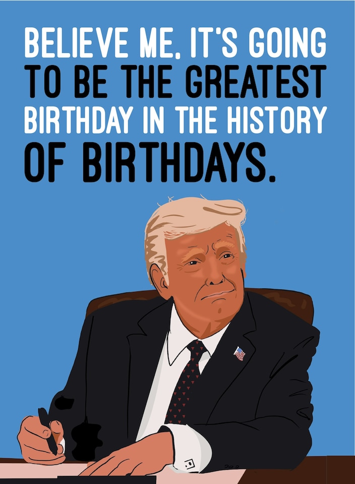 image 1 of It's Going To Be The Greatest Birthday... - Funny President Trump Greetings Card