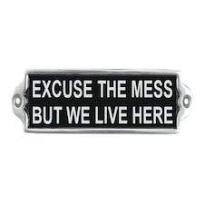 Excuse The Mess Wall Plaque - Aluminium - L1 x W20 x H6 cm