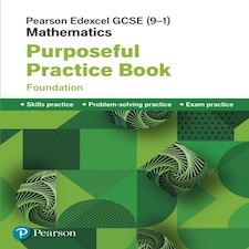 Pearson Edexcel Gcse (9-1) Mathematics: Purposeful Practice Book - Foundation