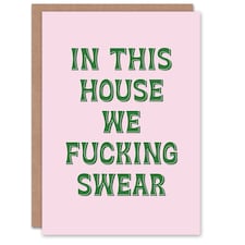 In This House We Swear Pink Green Funny Cheeky Housewarming Card
