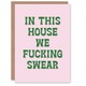 image 1 of In This House We Swear Pink Green Funny Cheeky Housewarming Card
