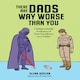 image 1 of There Are Dads Way Worse Than You