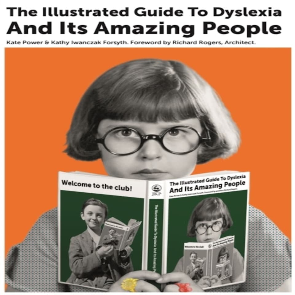 The Illustrated Guide To Dyslexia And Its Amazing People