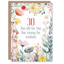 Happy Flowers 30 Year Old Fun Young Wisdom Birthday Greeting Card