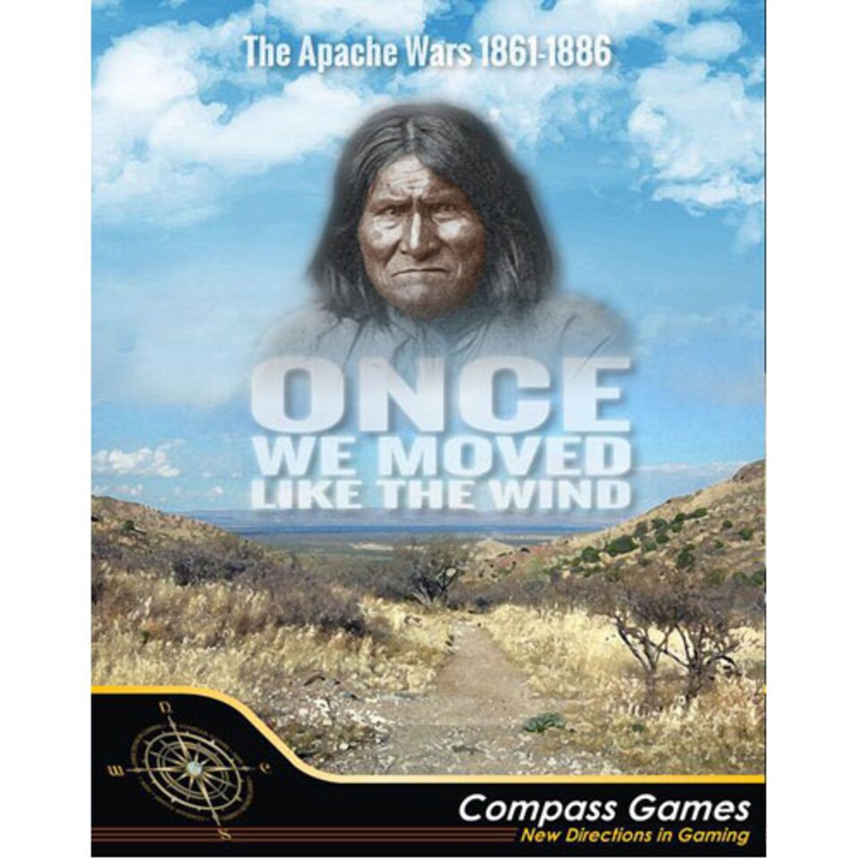 The Apache Wars, 1861-1886: Once We Moved Like the Wind