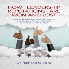 How Leadership Reputations Are Won And Lost