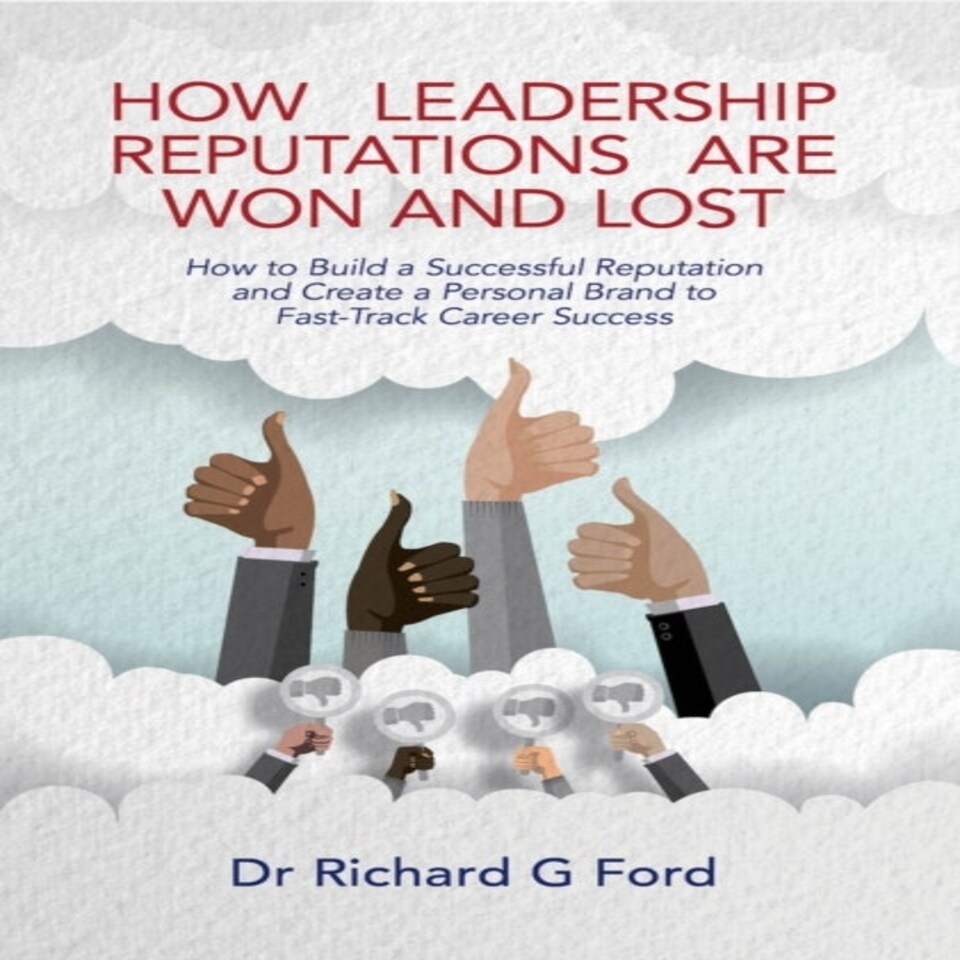 How Leadership Reputations Are Won And Lost