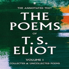 The Poems Of T S Eliot Volume I Collected And Uncollected Poems Faber Poetry