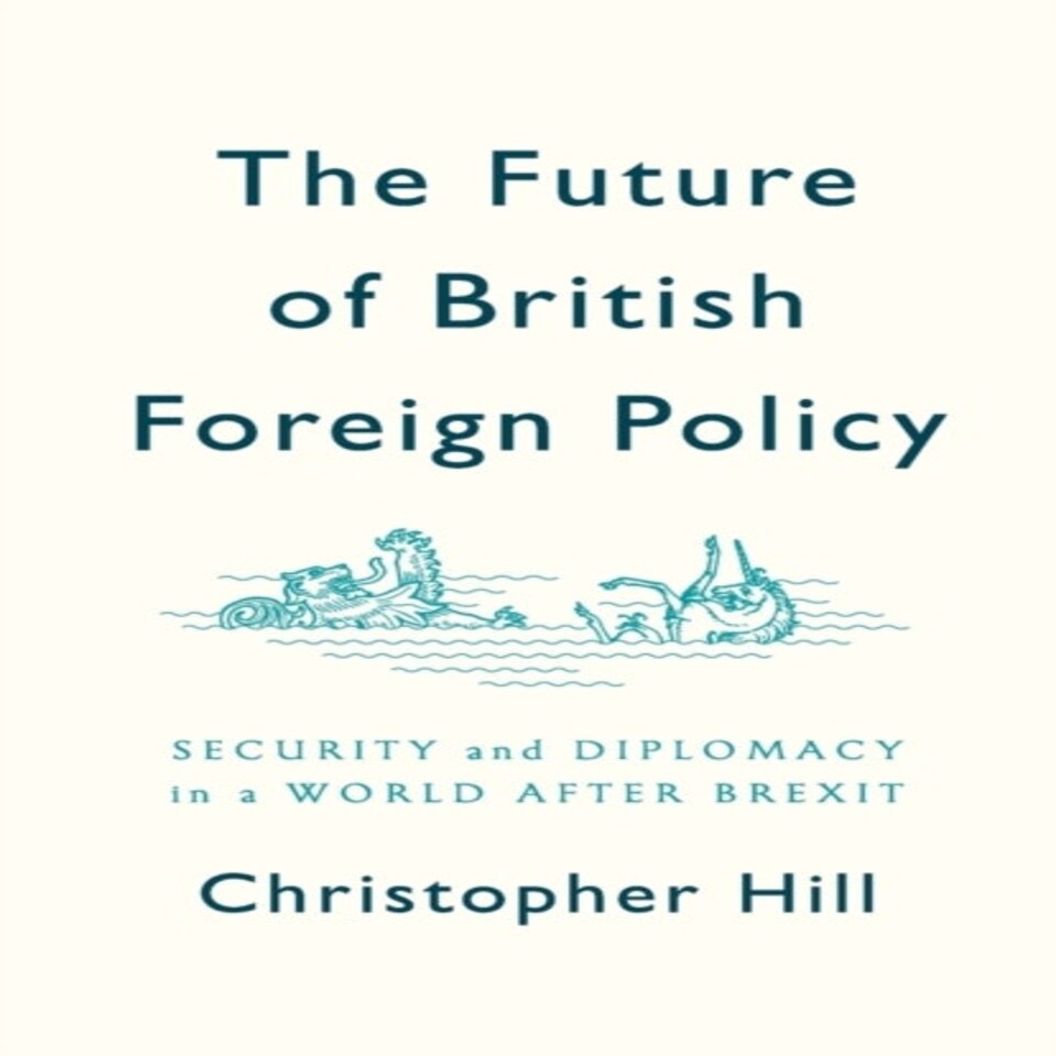 The Future Of British Foreign Policy