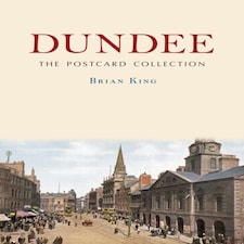 Dundee The Postcard Collection