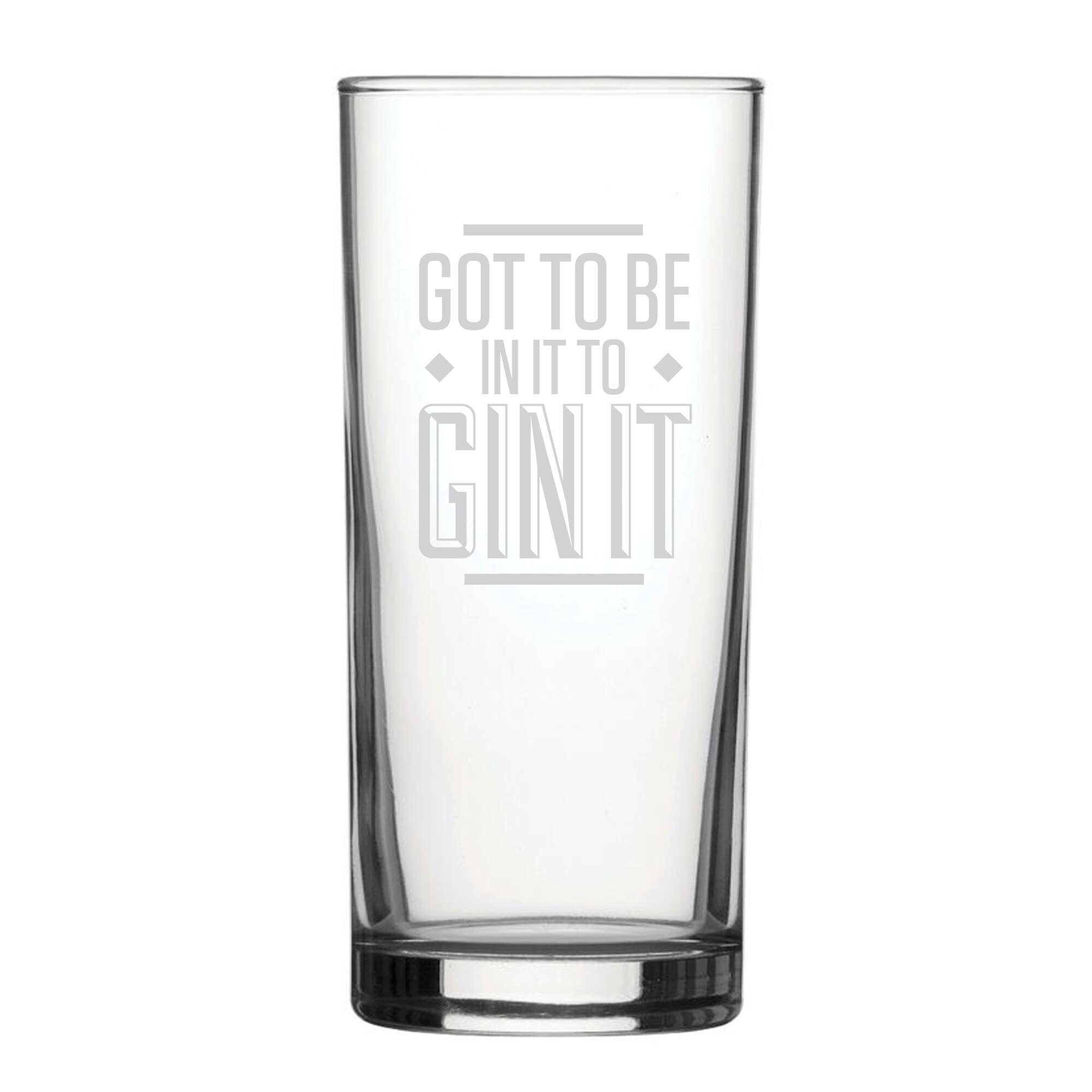 Personalised Got To Be In It To Gin It Engraved Hiball Glass