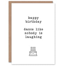 Dance Like Nobody Is Looking Modern Simple Birthday Card