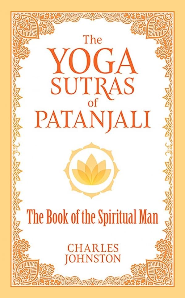 The Yoga Sutras of Patanjali by Charles Johnston