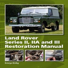 Land Rover Series Iiiia And Iii Restoration Manual