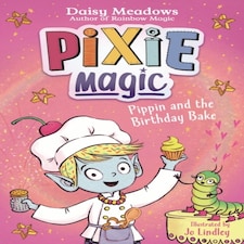 Pixie Magic Pippin And The Birthday Ba