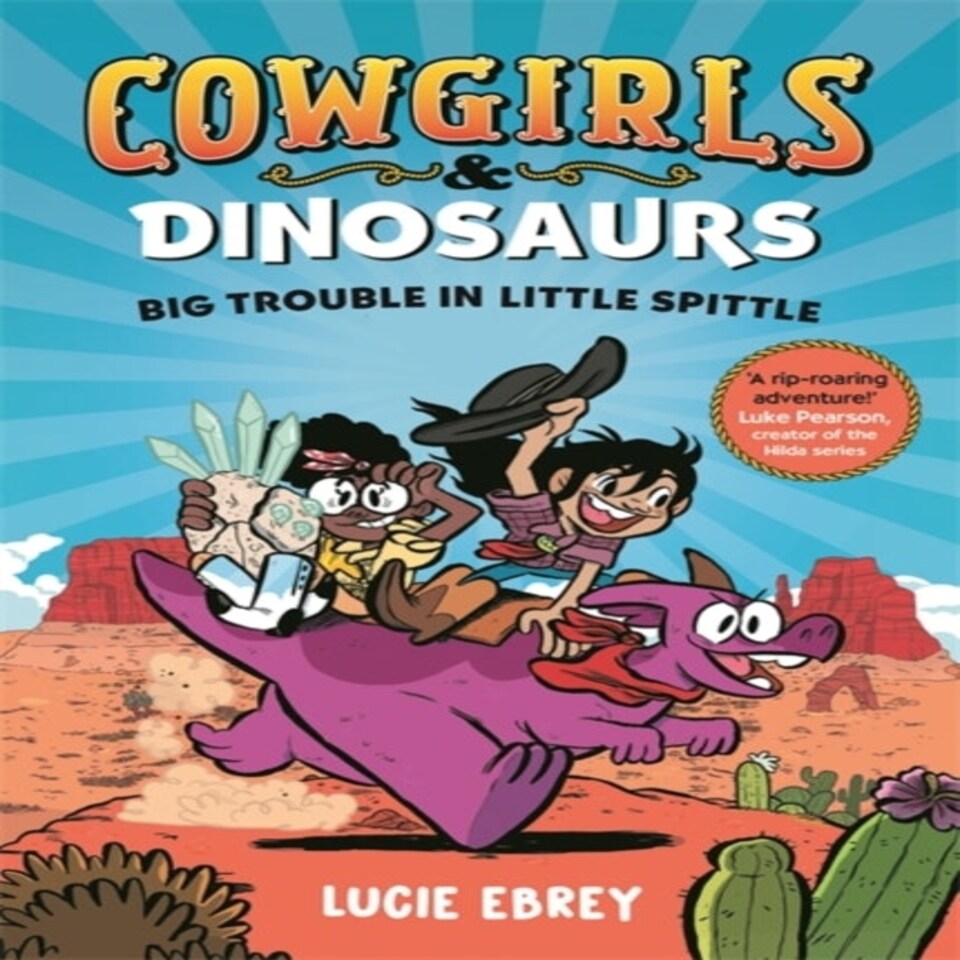 Cowgirls & Dinosaurs/trouble In Little S