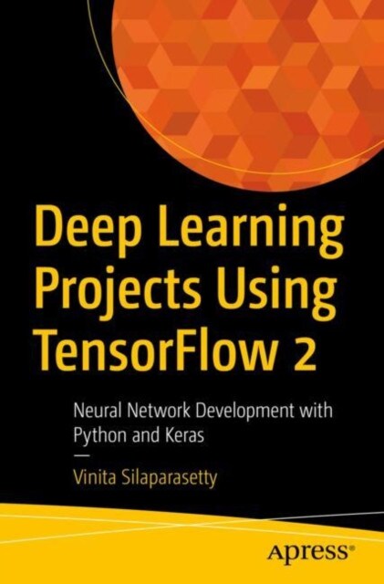 Deep Learning Projects Using TensorFlow 2 Paperback Book