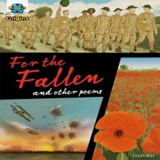 Project X Origins Graphic Texts: Dark Red+ Book Band Oxford Level 20: For The Fallen And Other Poems