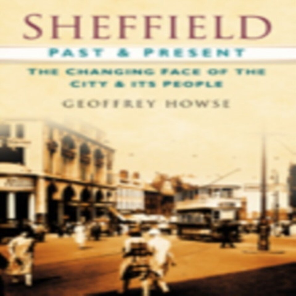 Sheffield Past And Present