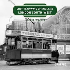 Lost Tramways Of England: London South West