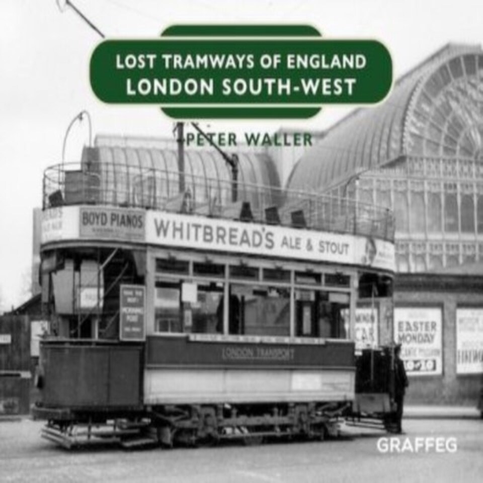 Lost Tramways Of England: London South West