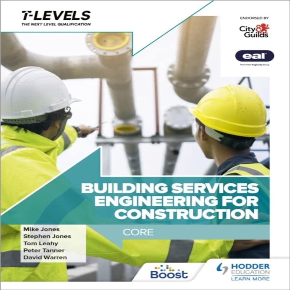 Building Services Engineering For Construction T Level: Core