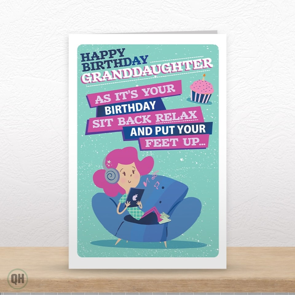 image 1 of Sit Back Relax And Put Your Feet up- Granddaughter Birthday Card
