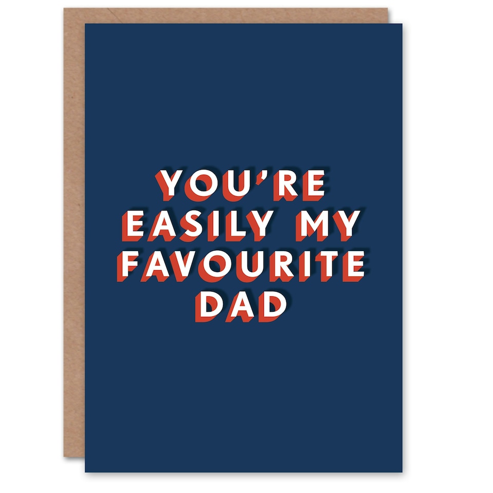 image 1 of You Are Easily My Favourite Cheeky For Him Dad Father Funny Birthday Card