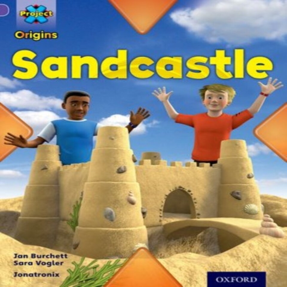 Project X Origins: Purple Book Band Oxford Level 8: Buildings: Sandcastle