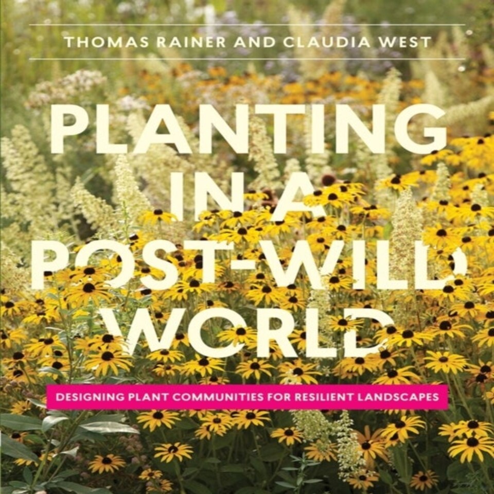 Planting In A Post-wild World