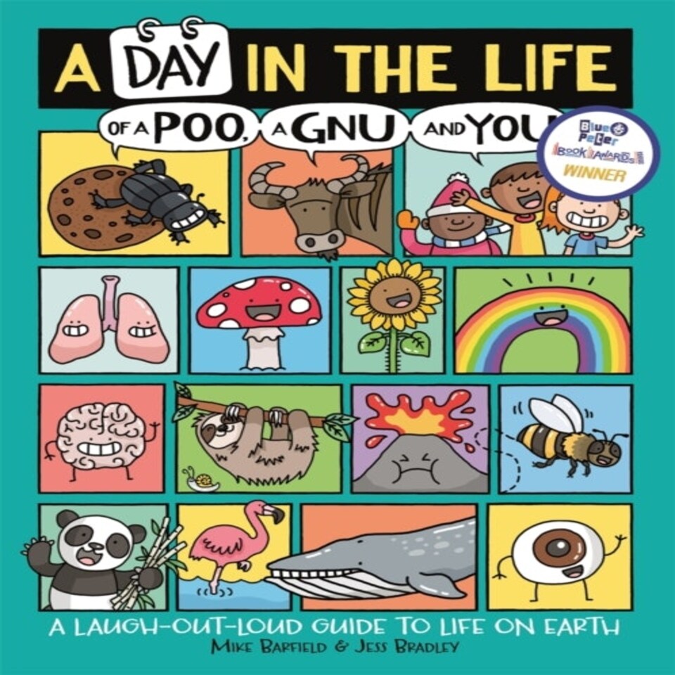 A Day In The Life Of A Poo A Gnu And You (winner Of The Blue Peter Book Award 2021)