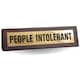 image 1 of Wooden Desk Sign - People Intolerant