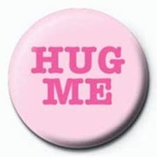 HUG ME PINBADGE - BADGES N/A