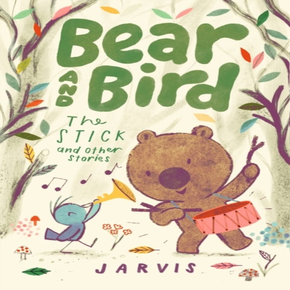 Bear & Bird The Stick & Other Stories