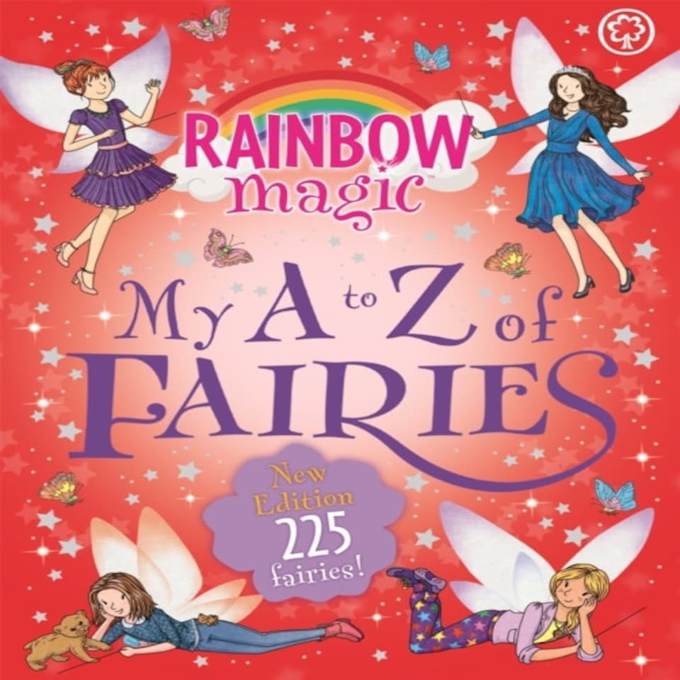 Rainbow Magic: My A To Z Of Fairies: New Edition 225 Fairies!