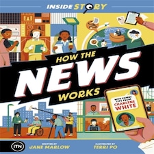 Inside Story: How The News Works