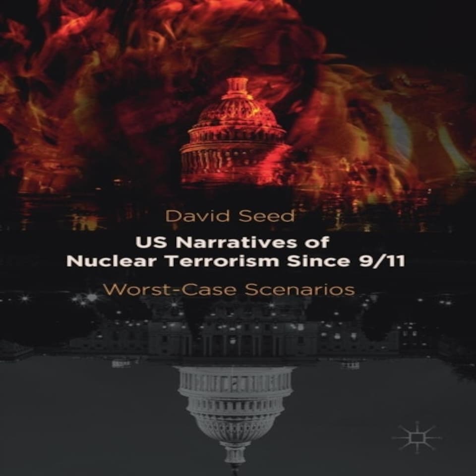 Us Narratives Of Nuclear Terrorism Since