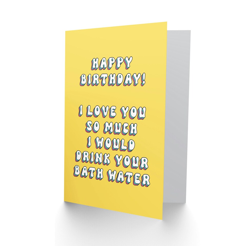 image 1 of Love You So Much Could Drink Your Bath Water Her Birthday Card