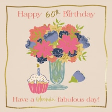 60th Birthday Have A Bloomin' Fabulous Day! - Funny Floral 60th Card