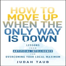 How To Move Up When The Only Way Is Down