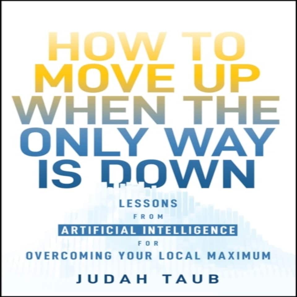 How To Move Up When The Only Way Is Down