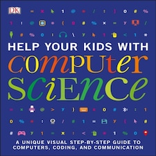Help Your Kids With Computer Science (key Stages 1-5)