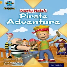 Project X Origins: Gold Book Band Oxford Level 9: Pirates: Nasty Nate's Pirate Adventure