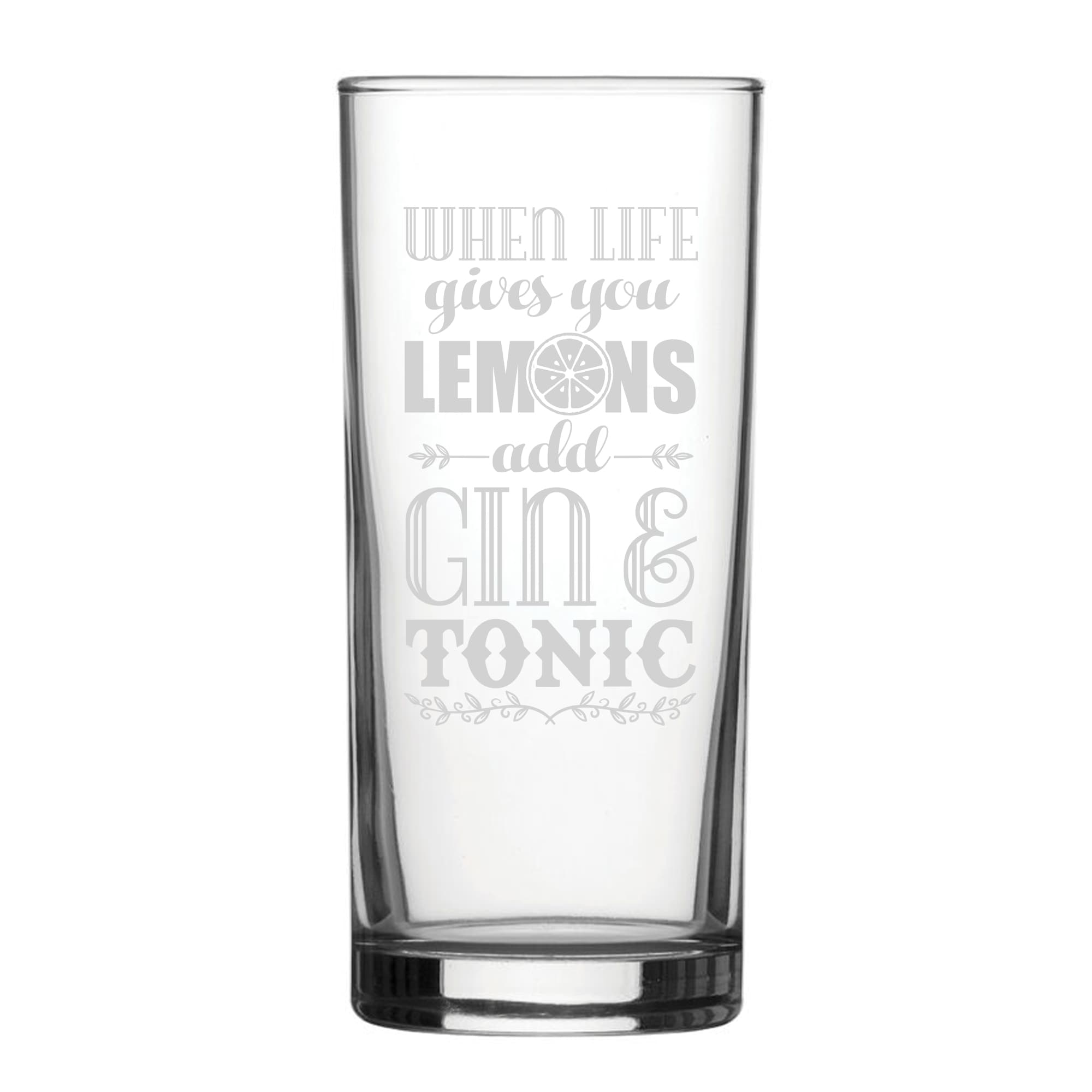 Personalised When Life Gives You Lemons Add Gin Tonic Hiball Glass