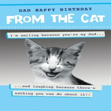 I'm Smiling Because Your My Dad... - Funny Dad Birthday Card From The Cat