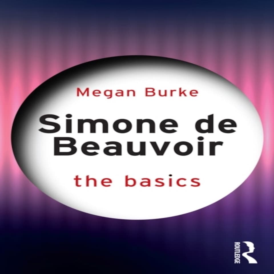 Simone De Beauvoir: The Basics