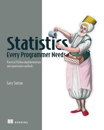 Statistics Every Programmer Needs Paperback Book