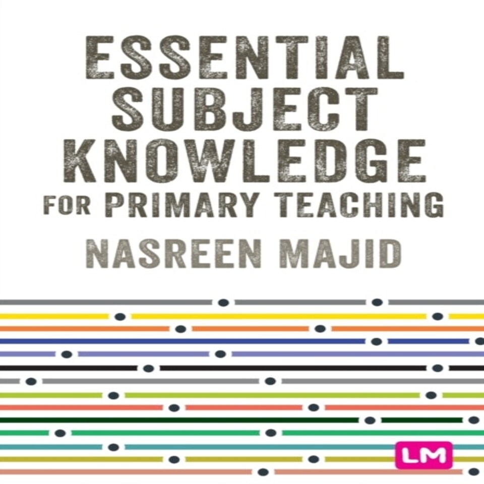 Essential Subject Knowledge For Primary Teaching