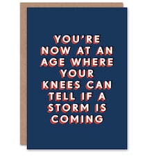 At Age Where Knees Know Storm Is Coming For Him Funny Birthday Card